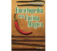 Enciclopedia della cucina magica - Cunningham Scott