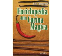 Enciclopedia della cucina magica - Cunningham Scott