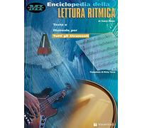 Enciclopedia della lettura ritmica. Testo e manuale per tutti gli strumenti