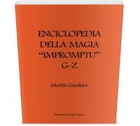 Enciclopedia della Magia Impromptu G - Z