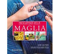 Enciclopedia della maglia. Oltre 300 punti spiegati passo dopo passo
