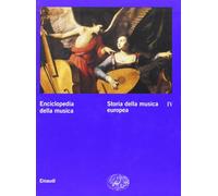 Enciclopedia della musica. Storia della musica europea (Vol. 4)