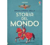 ENCICLOPEDIA DELLA STORIA DEL MONDO. EDIZ. ILLUSTRATA - CHANDLER FIONA, BINGHAM