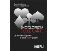 Enciclopedia delle carte. La teoria e la pratica di oltre 1000 giochi