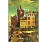 Enciclopedia delle curiosità mantovane (Vol. 1)