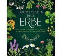 Enciclopedia delle erbe. Ediz. a colori