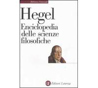 Enciclopedia delle scienze filosofiche - Hegel Friedrich