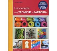 Enciclopedia delle tecniche di sartoria. Ediz. illustrata