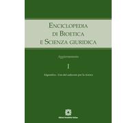 Enciclopedia di bioetica e scienza giuridica. Aggiornamento. Vol.