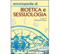 Enciclopedia di bioetica e sessuologia