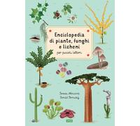 Enciclopedia di piante, funghi e licheni per piccoli lettori