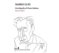 Enciclopedia di poesia italiana. Mario Luzi (2017). Vol. 8