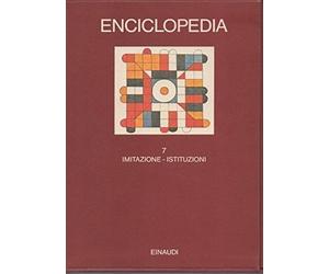 Enciclopedia Einaudi. Imitazione-Istituzioni (Vol. 7)