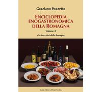 Enciclopedia gastronomica della Romagna. Vol. 2: Cucine e vini della Romagna.