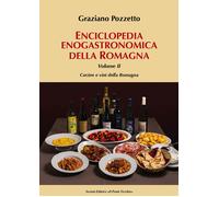 Enciclopedia gastronomica della Romagna. Vol. 2 - Pozzetto Graziano