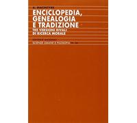 Enciclopedia, genealogia e tradizione. Tre versioni rivali di ricerca morale