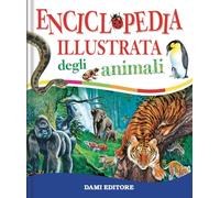 Enciclopedia illustrata degli animali. Ediz. a colori