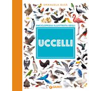 Enciclopedia illustrata degli uccelli - 2023 - Giunti Editore