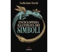 Enciclopedia illustrata dei simboli. Nuova ediz.