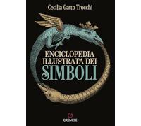 Enciclopedia illustrata dei simboli. Nuova ediz.