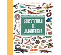 Enciclopedia illustrata di rettili e anfibi. Ediz. a colori