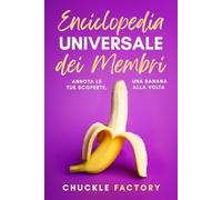 Enciclopedia Universale dei Membri: Idee per Regali Stupidi e Divertenti per Amiche - Perfetto per Natale, Secret Santa e Regali Simpatici per Ridere Insieme