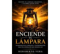 Enciende tu lampara: Un llamado a despertar espiritualmente y caminar en el poder de Dios