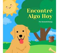 Encontré Algo Hoy: Spanish Version - I Found Something Today