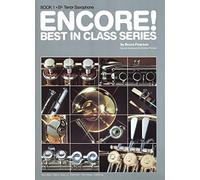 Encore! Best In Class Series (Bb Tenor Saxophone, Book 1)