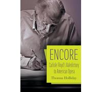 Encore: Carlisle Floyd's Valedictory to American Opera