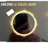 Encore - Le Soleil Noir