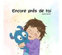 Encore près de toi
