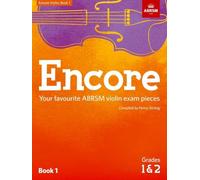 Encore Violin, Book 1, Grades 1 & 2: Your favourite ABRSM violin exam pieces