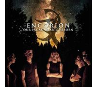 Encorion - Our Pagan Hearts Reborn