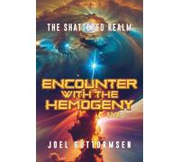 Encounter with the Hemogeny Book 4: The Shattered Realm