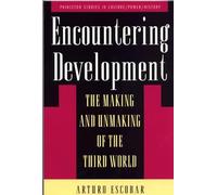 Encountering Development: The Making and Unmaking of the Third World