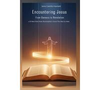 Encountering Jesus from Genesis to Revelation: 52-Week Study • Revealing God's Eternal Plan Week by Week