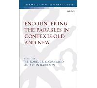 Encountering the Parables in Contexts Old and New