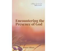 Encountering the Presence of God