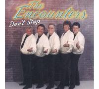 Encounters - Don't Stop