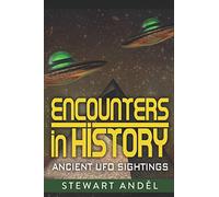 Encounters in History: Ancient UFO sightings