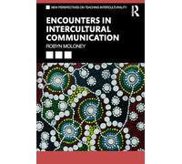 Encounters in Intercultural Communication: A Personal Approach
