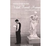 Encounters in the Virtual Feminist Museum: Time, Space and the Archive