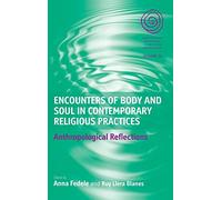 Anna Fedele Encounters of Body and Soul in Contemporary Relig (Copertina rigida)