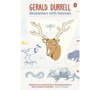 Encounters with Animals - Durrell Gerald