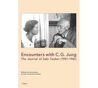 Encounters with C. G. Jung: The Journal of Sabi Tauber (1951-1961)