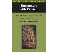 Werner Heisenberg Encounters with Einstein (Tascabile) Princeton Science Library