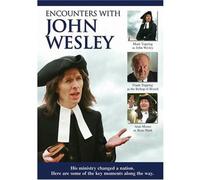 Encounters With John Wesley