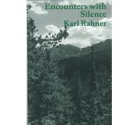 Encounters With Silence by Karl Rahner (1999-06-30)