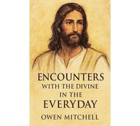 Encounters with the Divine in the Everyday